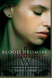 book cover of Vampire Academy, Tome 4 : Promesse de sang by Richelle Mead