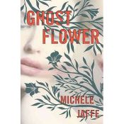 book cover of Ghost Flower by Michele Jaffe