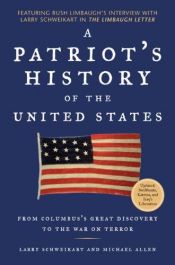 book cover of A Patriot's History of the United States: From Columbus's Great Discovery to the War on Terror by Larry Schweikart