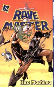 book cover of Rave Master 16 (Rave Master (Graphic Novels)) by Hiro Mashima