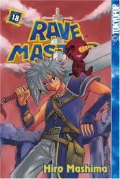 book cover of Rave Master Volume 18 (Rave Master (Graphic Novels)) by Hiro Mashima