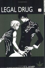 book cover of Legal Drug - Volume 3 by Clamp (manga artists)