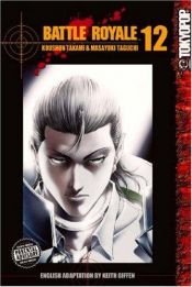 book cover of Battle Royale, Volume 12 by Koushun Takami