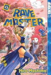 book cover of Rave Master Volume 23 (Rave Master (Graphic Novels)) by Hiro Mashima