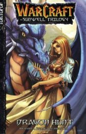 book cover of WarCraft: The Sunwell Trilogy, Vol. 1 - Dragon Hunt by Richard A. Knaak