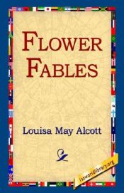 book cover of Flower Fables by Louisa May Alcott