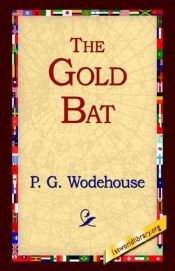 book cover of The Gold Bat by P. G. Wodehouse