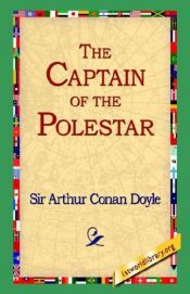 book cover of The Captain of the 'Pole-Star': Weird and Imaginative Fiction by Arthur Conan Doyle