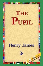 book cover of The Pupil by Henry James
