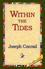 book cover of Within the Tides by ジョゼフ・コンラッド