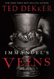 book cover of Immanuel's Veins AYAT 0910 by Ted Dekker