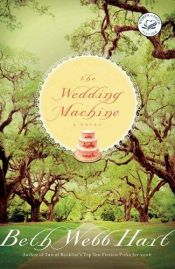 book cover of The Wedding Machine (Women of Faith Fiction) by Beth Webb Hart