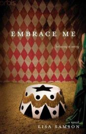book cover of Embrace me by Lisa Samson
