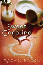 book cover of Sweet Caroline by Rachel Hauck