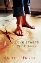 book cover of Love Starts with Elle by Rachel Hauck