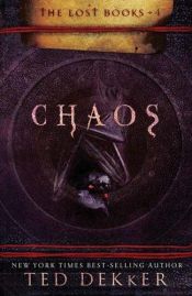 book cover of Chaos (Book 4) by Ted Dekker