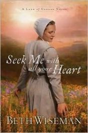 book cover of Seek Me with All Your Heart by Beth Wiseman