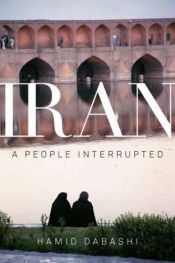 book cover of Iran : a people interrupted by Hamid Dabashi