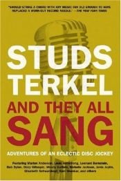 book cover of And They All Sang by Studs Terkel