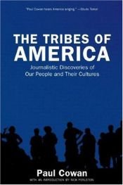 book cover of The Tribes of America: Journalistic Discoveries of Our People and Their Cultures by Paul Cowan
