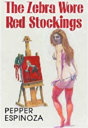 book cover of The Zebra Wore Red Stockings by Pepper Espinoza