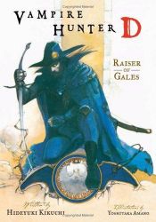 book cover of Vampire Hunter D Volume 2: Raiser of Gales (Vampire Hunter D) by Hideyuki Kikuchi