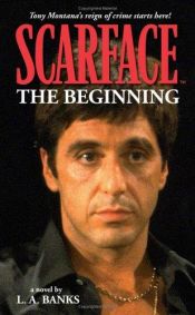 book cover of Scarface: The Beginning (v. 1) by L. A. Banks