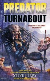 book cover of Predator: Turnabout by Steve Perry
