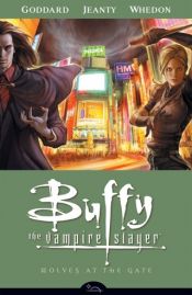 book cover of Buffy The Vampire Slayer Season 8 Vol. 3: Wolves at the Gate by โจส วีดอน