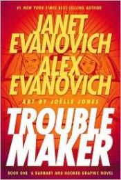 book cover of Troublemaker by Janet Evanovich