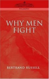 book cover of Why Men Fight by Bertrand Russell
