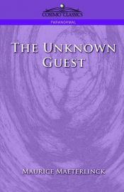 book cover of The Unknown Guest by Maurice Maeterlinck
