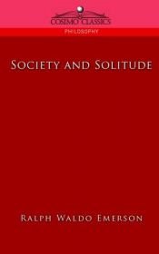 book cover of Society and Solitude by Ralph Waldo Emerson