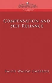 book cover of Compensation and Self-reliance by Ralph Waldo Emerson