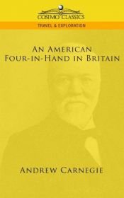 book cover of An American Four-in-Hand in Britain by Andrew Carnegie