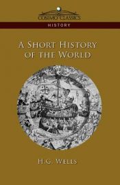 book cover of A Short History of the World by Herbert George Wells