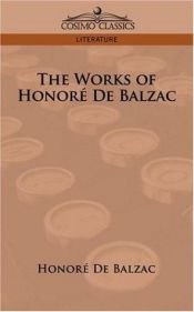 book cover of The Works of Honore De Balzac: At the Sign of the Cat and Racket, A Bachelor's Establishment, and Other Stories by Honoré de Balzac