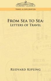 book cover of From sea to sea, and other sketches by Редьярд Кіплінг