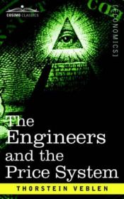 book cover of The Engineers and the Price System by Thorstein Veblen