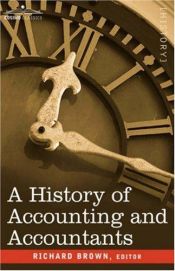 book cover of A History of Accounting and Accountants by Richard Brown