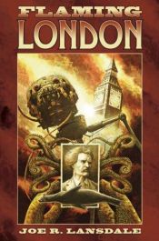 book cover of Flaming London by Joe R. Lansdale