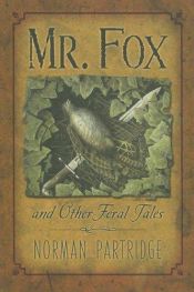 book cover of Mr. Fox and Other Feral Tales by Norman Partridge
