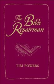 book cover of The Bible Repairman by Tim Powers