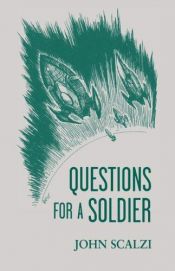 book cover of Questions for a Soldier by John Scalzi