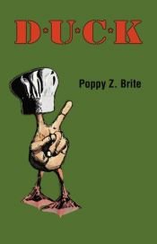 book cover of D*u*c*k by Poppy Z. Brite