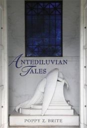 book cover of Antediluvian Tales by Poppy Z. Brite