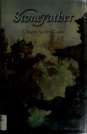 book cover of Stonefather by Orson Scott Card