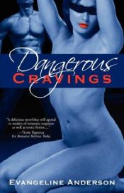 book cover of Dangerous Cravings by Evangeline Anderson
