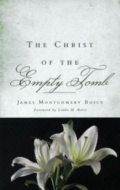 book cover of Christ of the Empty Tomb by James Montgomery Boice