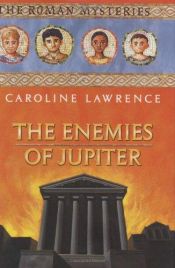 book cover of The Enemies of Jupiter by Caroline Lawrence